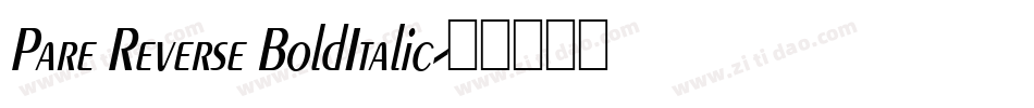 Pare Reverse BoldItalic字体转换